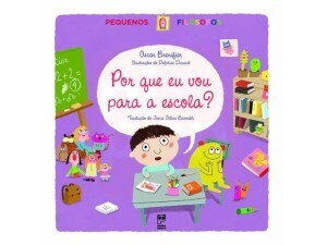 Poque eu vou para a escola